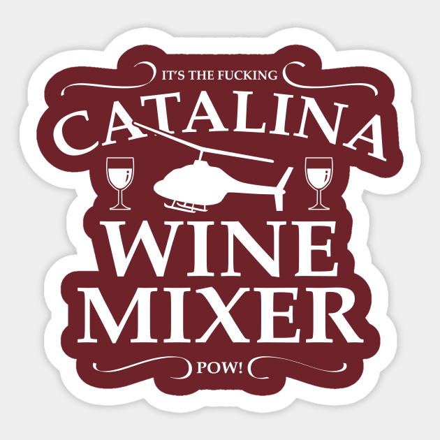 Catalina Wine Mixer Catalina Wine Mixer Sticker TeePublic